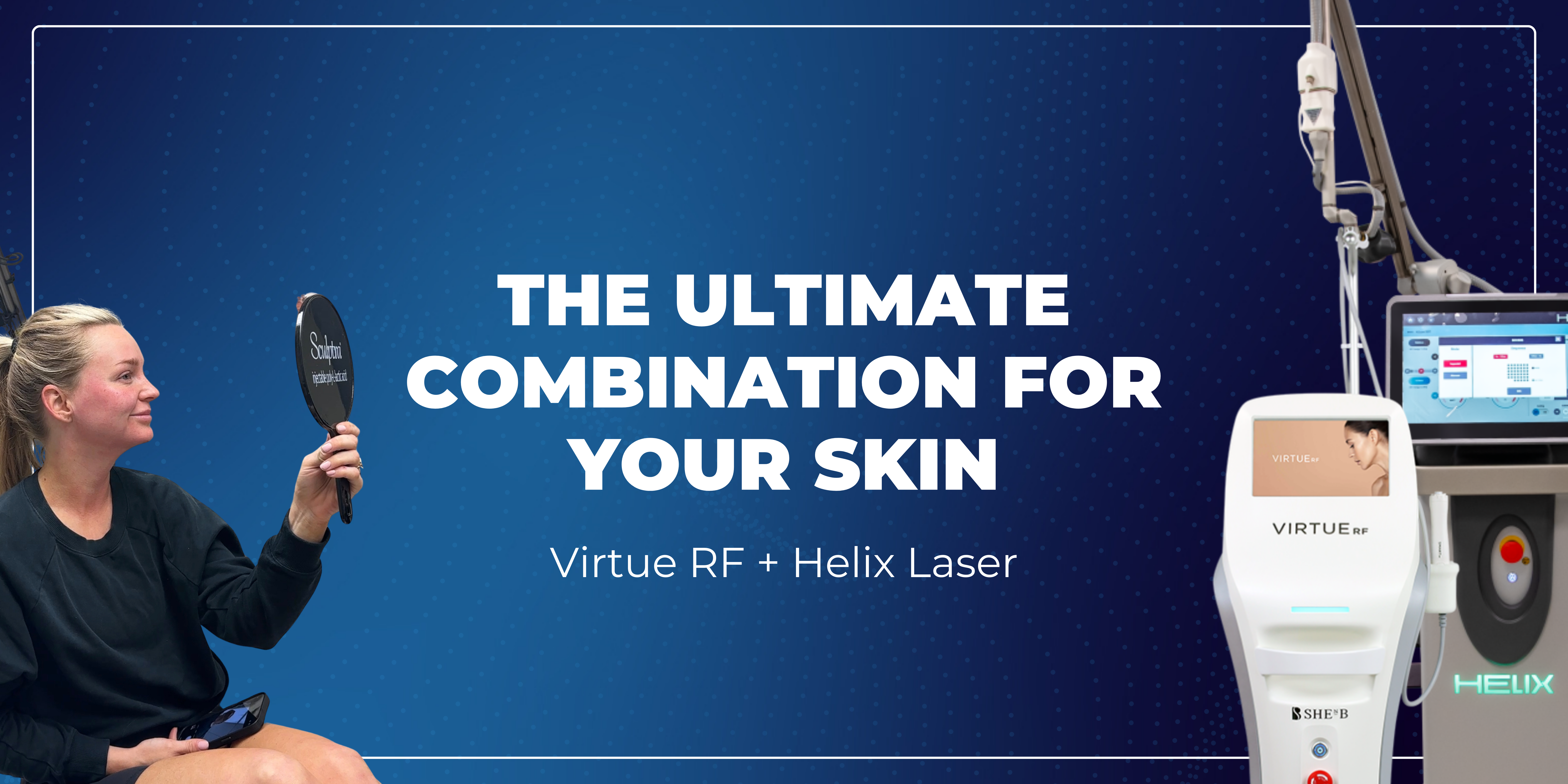 Helix and Virtue RF combination Therapy